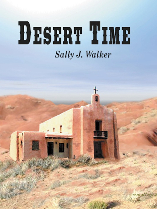 Title details for Desert Time by Sally J. Walker - Available
